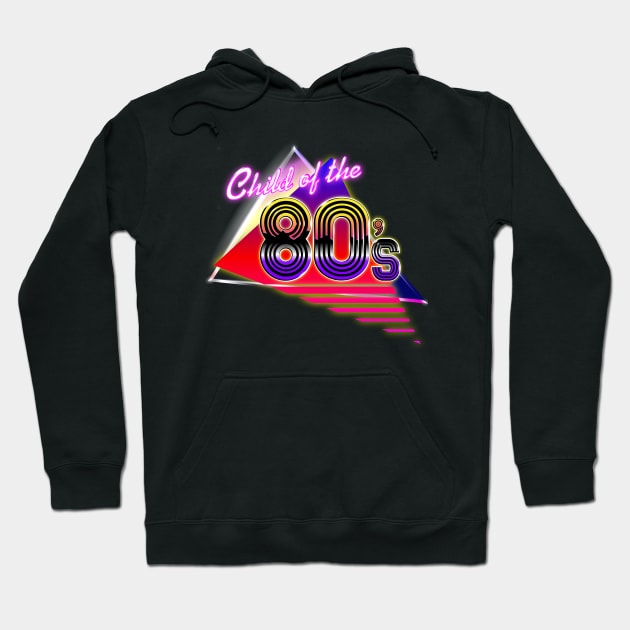 Child of the 80's Hoodie by TheGamingGeeks